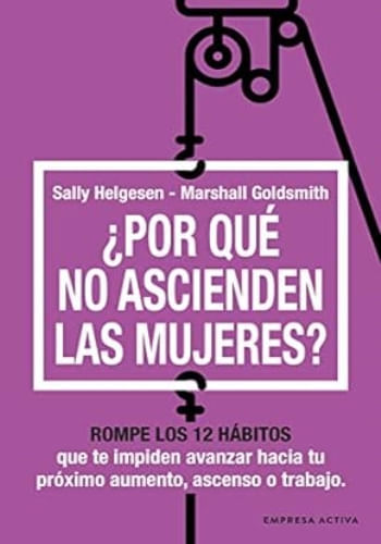 ¿POR QUÉ NO ASCIENDEN LAS MUJERES?