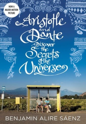 ARISTOTLE AND DANTE DISCOVER THE SECRETS OF THE UNIVERSE