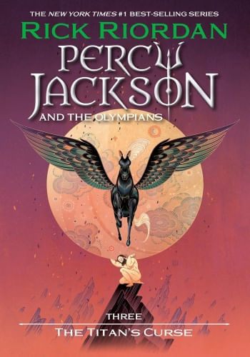 PERCY JACKSON AND THE OLYMPIANS, BOOK THREE: THE TITAN'S CURSE