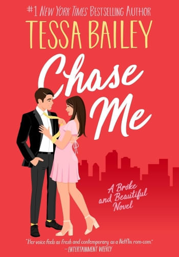 CHASE ME (A BROKE AND BEAUTIFUL NOVEL 1)