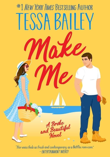 MAKE ME (A BROKE AND BEAUTIFUL NOVEL 3)