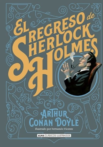 EL REGRESO DE SHERLOCK HOLMES (CLASICOS ILUSTRADOS)