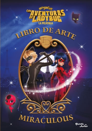 LAS AVENTURAS DE LADYBUG. LA PELÍCULA. LIBRO DE ARTE
