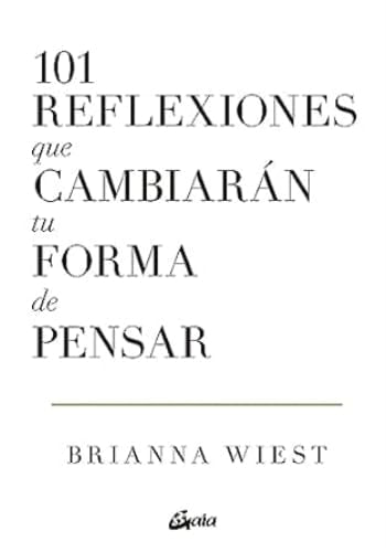 101 REFLEXIONES QUE CAMBIARAN TU FORMA DE PENS