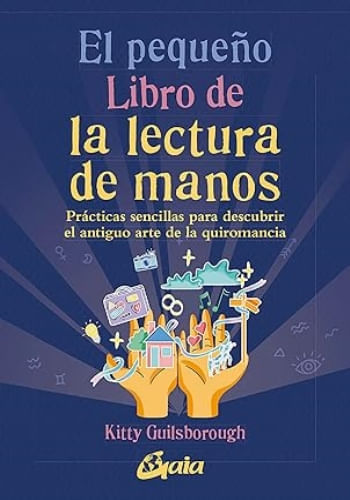 EL PEQUEÑO LIBRO DE LA LECTURA DE MANOS
