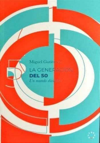 LA GENERACION DEL 50