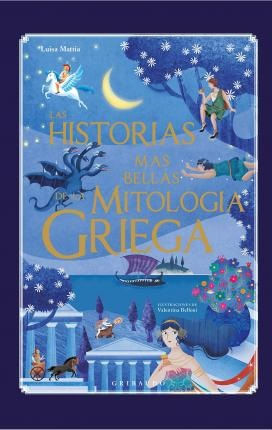 LAS HISTORIAS MAS BELLAS DE LA MITOLOGIA