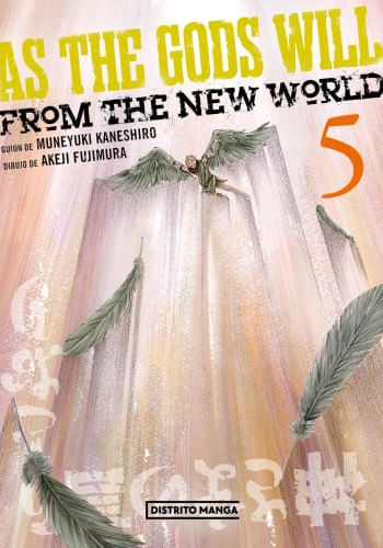 AS THE GODS WILL 5. FROM THE NEW WORLD