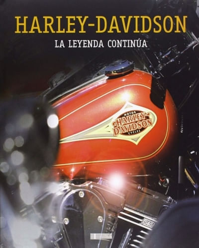 HARLEY DAVIDSON, LA LEYENDA CONTINUA
