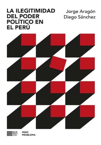 LA ILEGITIMIDAD DEL PODER POLITICO EN EL PERU