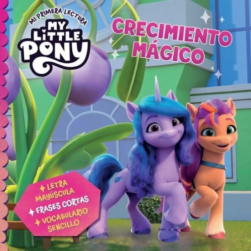 MY LITTLE PONY - MI PRIMERA LECTURA - CRECIMIENTO MÁGICO