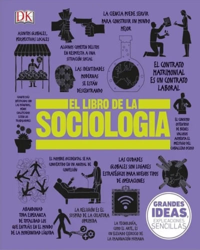 GRANDES IDEAS: EL LIBRO DE LA SOCIOLOGÍA