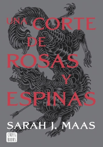 UNA CORTE DE ROSAS Y ESPINAS.