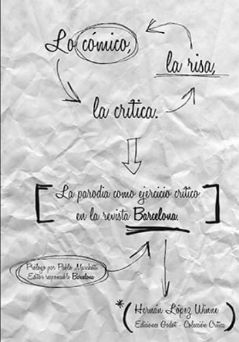 LO CÓMICO, LA RISA, LA CRÍTICA. LA PARODIA COMO EJERCICIO CRÍTICO EN LA REVISTA BARCELONA