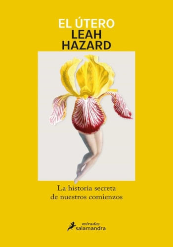 EL UTERO. LA HISTORIA SECRETA DE NUESTROS COMIENZOS