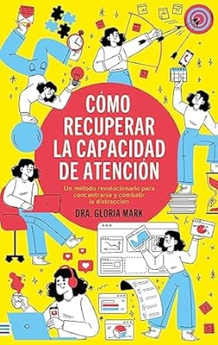 COMO RECUPERAR LA CAPACIDAD DE ATENCIÓN
