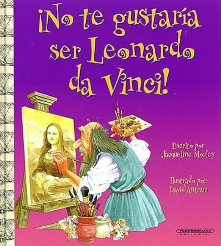NO TE GUSTARIA SER LEONARDO DA VINCI!