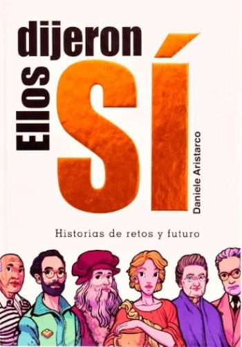 ELLOS DIJERON SI