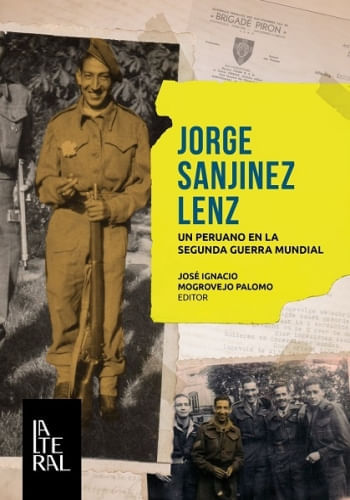 JORGE SANJINEZ LENZ. UN PERUANO EN LA SEGUNDA GUERRA MUNDIAL