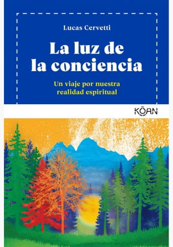 LA LUZ DE LA CONCIENCIA: UN VIAJE POR NUESTRA REALIDAD ESPIRITUAL