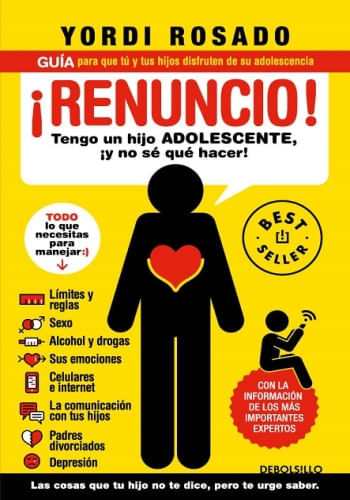 ¡RENUNCIO! TENGO UN HIJO ADOLESCENTE ¡Y NO SE QUE HACER!