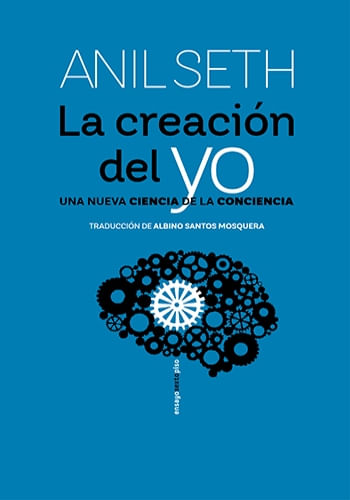LA CREACIÓN DEL YO. UNA NUEVA CIENCIA DE LA CONCIENCIA