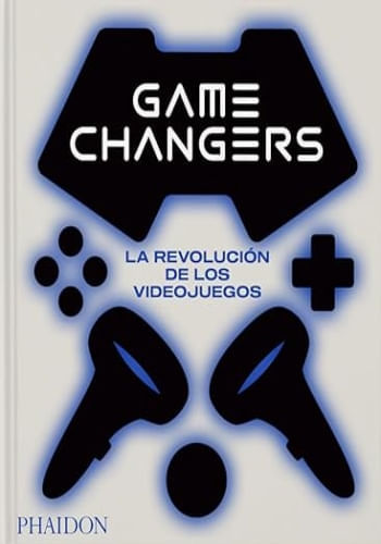 GAME CHANGERS: LA REVOLUCION DE LOS JUEGOS