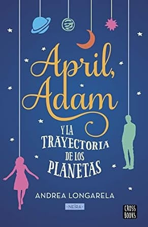 APRIL, ADAM Y LA TRAYECTORIA DE LOS PLANETAS