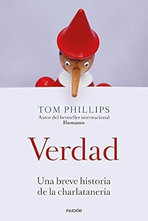 VERDAD - UNA BREVE HISTORIA DE LA CHARLATANERIA