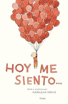 HOY ME SIENTO: MIS EMOCIONES DE LA A A LA Z