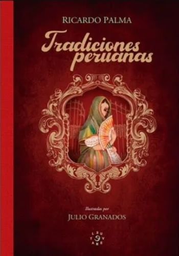 TRADICIONES PERUANAS (ED. ILUSTRADA)