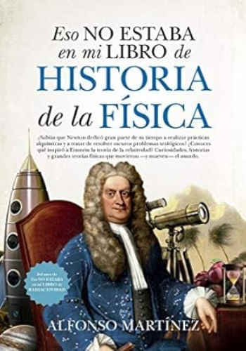 ESO NO ESTABA EN MI LIBRO DE HISTORIA DE LA FISICA