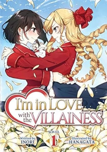 I'M IN LOVE WITH THE VILLAINESS (LIGHT NOVEL), VOL. 1