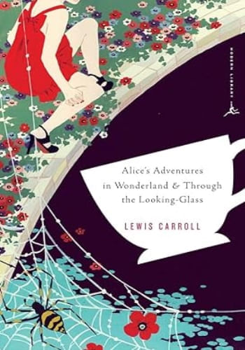 ALICE'S ADVENTURES IN WONDERLAND & THROUGH THE LOOKING GLASS