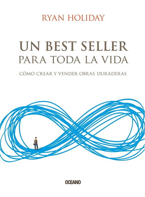 UN BEST SELLER PARA TODA LA VIDA. CÓMO CREAR Y VENDER OBRAS DURADERAS