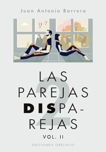 LAS PAREJAS DISPAREJAS VOL. II
