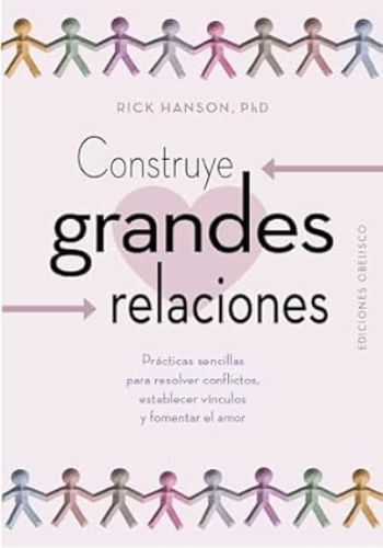 CONSTRUYE GRANDES RELACIONES