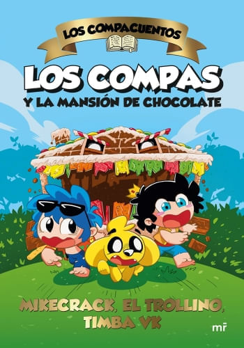 LOS COMPACUENTOS 1: LOS COMPAS Y LA MANSIÓN DE CHOCOLATE