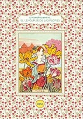 EL PEQUEÑO LIBRO DE…EL LENGUAJE DE LAS FLORES