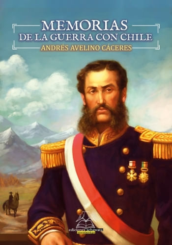 MEMORIAS DE LA GUERRA CON CHILE