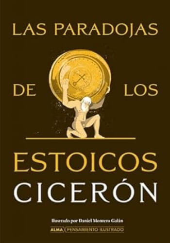 LAS PARADOJAS DE LOS ESTOICOS (PENSAMIENTO ILUSTRADO)