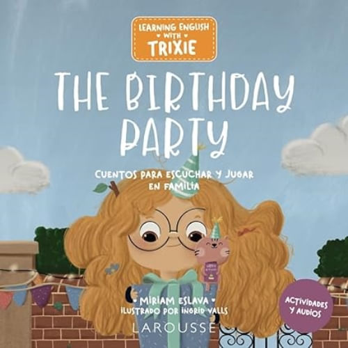 LEARNING ENGLISH WITH TRIXIE - THE BIRTHDAY PARTY