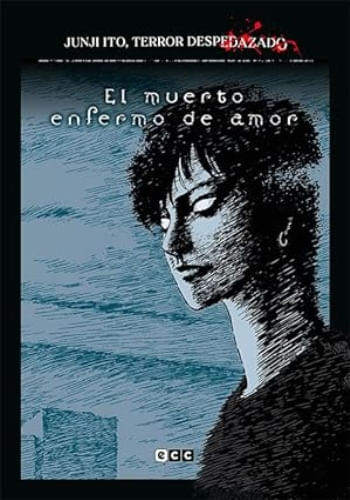 MUERTO ENFERMO DE AMOR (TERROR DESPEDAZADO 14)