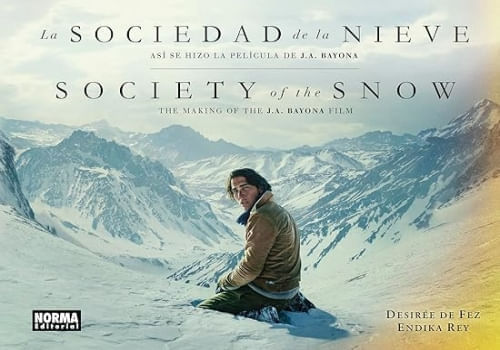 LA SOCIEDAD DE LA NIEVE. ASI SE HIZO LA PELICULA DE J.A. BAYONA