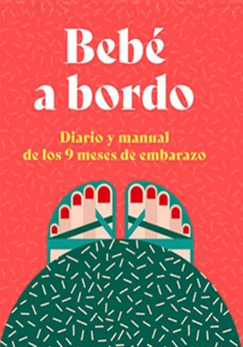 BEBE A BORDO, DIARIO Y MANUAL 9 MESES EMBARAZO