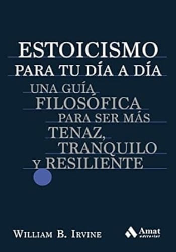 ESTOICISMO PARA TU DÍA A DÍA