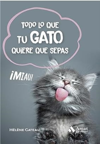 TODO LO QUE TU GATO QUIERE QUE SEPAS