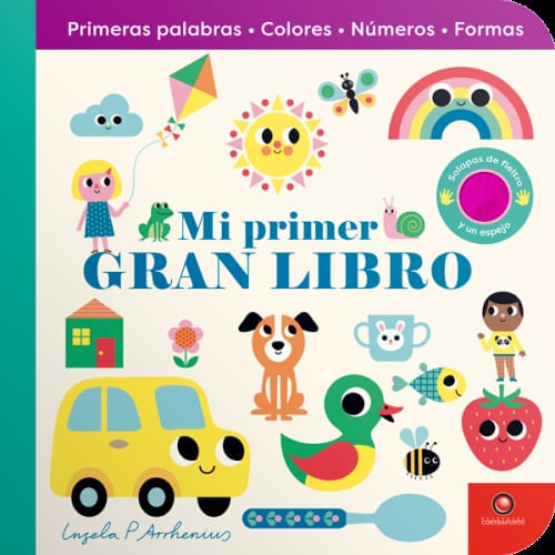 MI PRIMER GRAN LIBRO. PRIMERAS PALABRAS, COLORES, NUMEROS, FORMAS