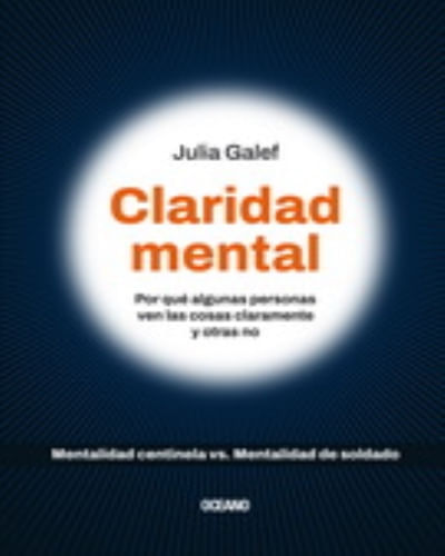CLARIDAD MENTAL - POR QUE ALGUNAS PERSONAS VEN LAS COSAS CLARAMENTE Y OTRAS NO