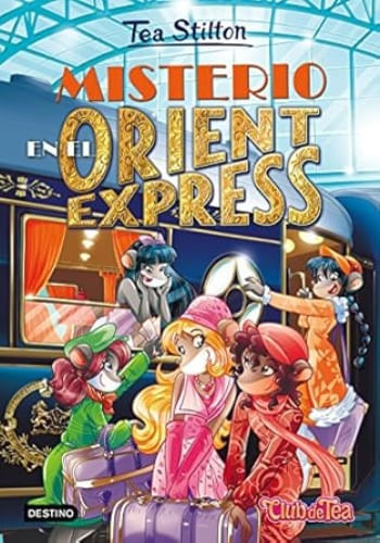 MISTERIO EN EL ORIENT EXPRESS (TEA STILTON 13)